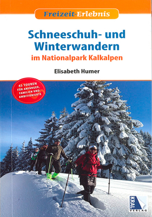 Titelbild Schneeschuh- und Winterwandern im Nationalpark Kalkalpen von Elisabeth Humer