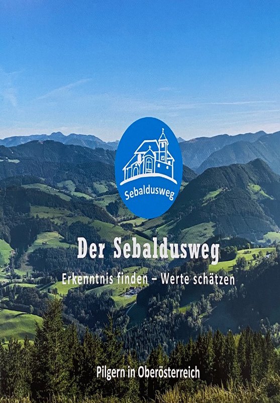 Der Sebaldusweg - Pilgern in Oö
